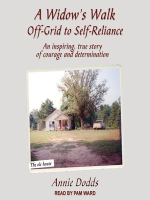 cover image of A Widow's Walk Off-Grid to Self-Reliance